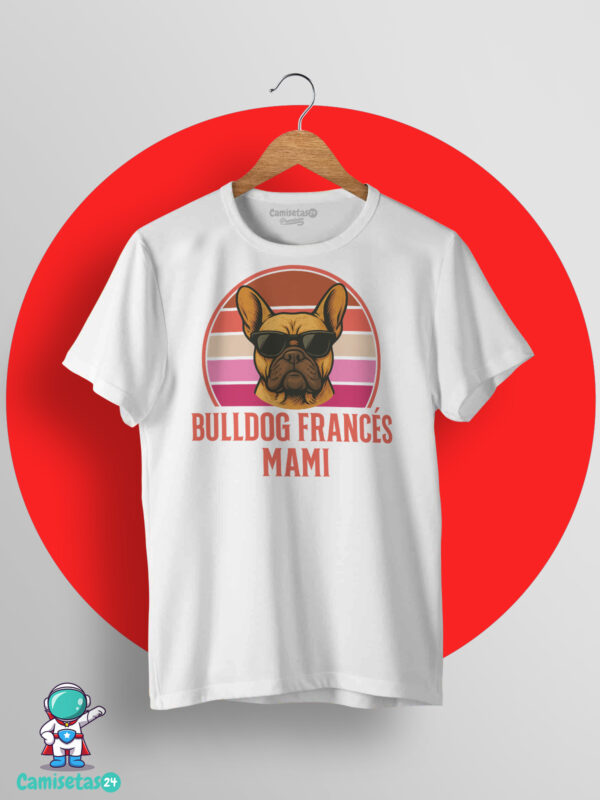 Camiseta blanca Bulldog Francés Mami con diseño retro vintage de Frenchie con gafas de sol para amantes del bulldog francés