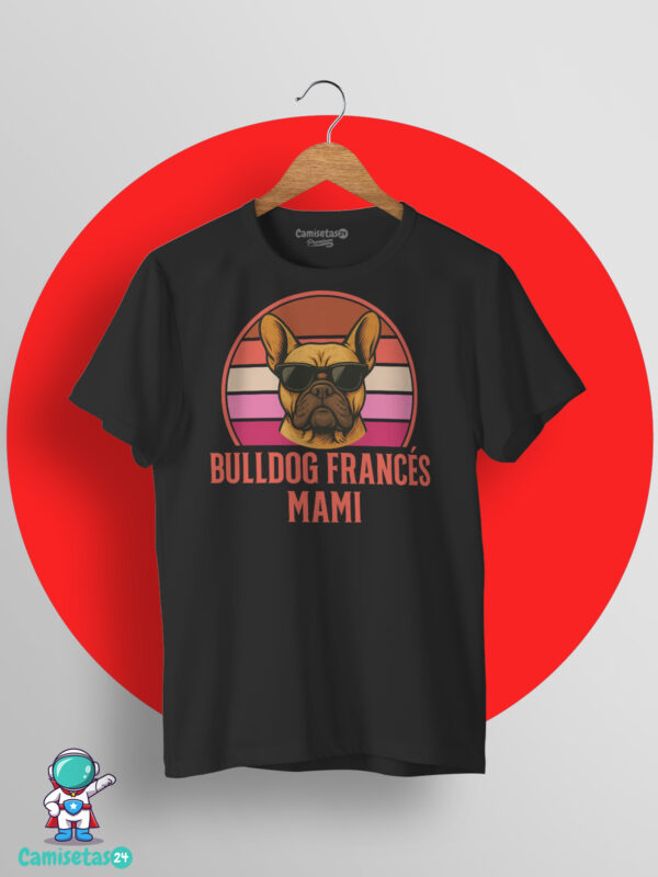 Camiseta Bulldog Francés Mami retro vintage con ilustración de bulldog francés con gafas de sol en impresión DTG de calidad premium