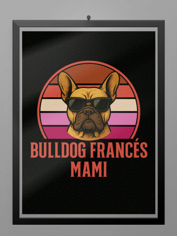 Póster Bulldog Francés Mami estilo retro vintage con ilustración de bulldog francés y gafas de sol sobre fondo de colores ochenteros