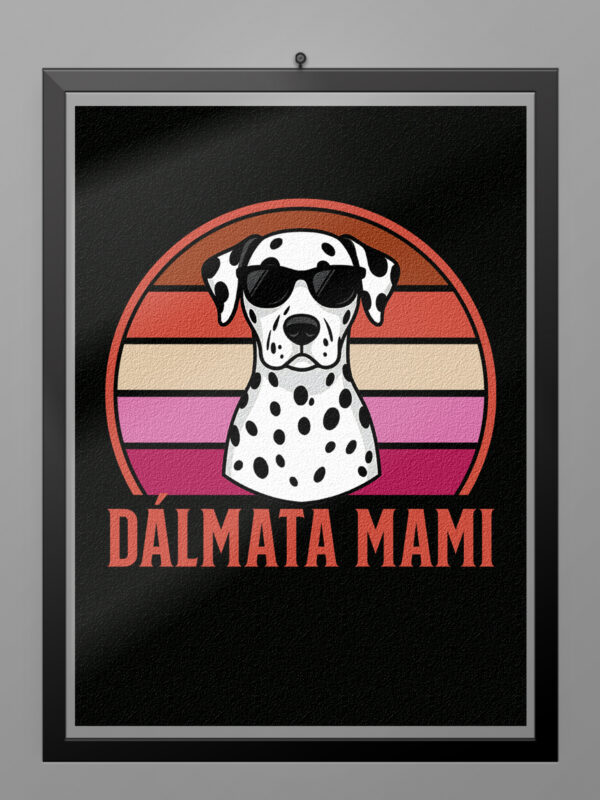 Póster Dálmata Mami estilo retro vintage con ilustración de perro dálmata y gafas de sol sobre fondo de colores ochenteros